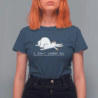 Funny Rabbit I Don't Carrot All T Shirt For Women Lazy Bunny Easter Day