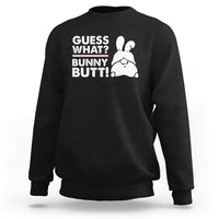 Funny Rabbit Guess What Bunny Butt Sweatshirt
