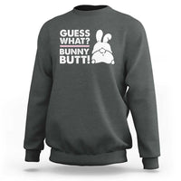 Funny Rabbit Guess What Bunny Butt Sweatshirt