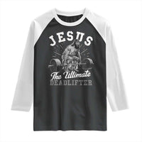 Funny Jesus The Ultimate Deadlifter Raglan Shirt Christian Workout Gym