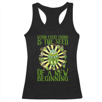 Within Every Ending Is The Seed Of A New Beginning Racerback Tank Top Ostara Pagan Eostre Easter Day