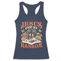 Jesus Paid My Ransom Racerback Tank Top Jesus Christian Faith Good Friday Bible Verse