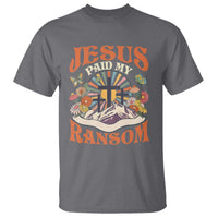 Jesus Paid My Ransom T Shirt Jesus Christian Faith Good Friday Bible Verse
