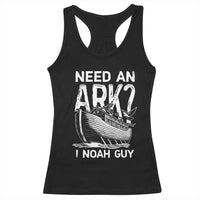Funny Need An Ark I Noah Guy Racerback Tank Top Christian Pun