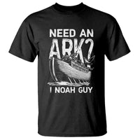 Funny Need An Ark I Noah Guy T Shirt Christian Pun