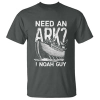 Funny Need An Ark I Noah Guy T Shirt Christian Pun