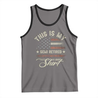 Funny Semi Retirement Tank Top This Is My Semi Retired Slogan Pun American Flag