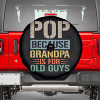 Funny Grandfather Spare Tire Cover Pop Because Grandpa Is For Old Guys