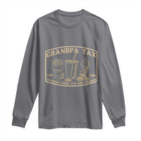 Funny Grandpa Tax Making Sure It's Not Poison Long Sleeve Shirt Father's Day