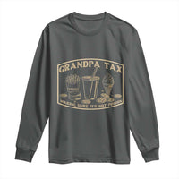 Funny Grandpa Tax Making Sure It's Not Poison Long Sleeve Shirt Father's Day