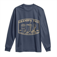 Funny Grandpa Tax Making Sure It's Not Poison Long Sleeve Shirt Father's Day