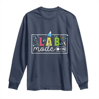 Funny Laboratory Scientist Long Sleeve Shirt Lab Mode On Chemistry Medical