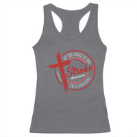 By The Grace Of God I'm A Survivor Stroke Awareness Racerback Tank Top