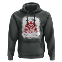 In May We Wear Red Stroke Awareness Hoodie Bleach Effect