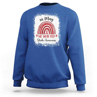 In May We Wear Red Stroke Awareness Sweatshirt Bleach Effect