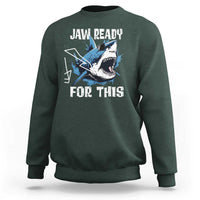 Funny Shark Lover Sweatshirt Jaw Ready For This Ocean Wildlife - Wonder Print Shop