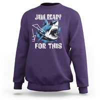 Funny Shark Lover Sweatshirt Jaw Ready For This Ocean Wildlife - Wonder Print Shop
