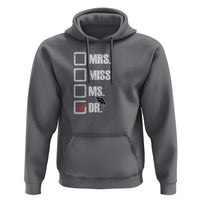 Funny Doctorate Graduation Hoodie Mrs Miss Miss Dr EdD Doctor of Education - Wonder Print Shop