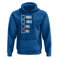 Funny Doctorate Graduation Hoodie Mrs Miss Miss Dr EdD Doctor of Education - Wonder Print Shop