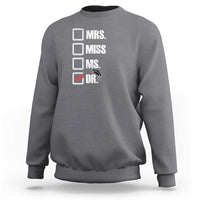 Funny Doctorate Graduation Sweatshirt Mrs Miss Miss Dr EdD Doctor of Education - Wonder Print Shop