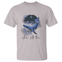 52-Hertz Whale Lover T Shirt Hello There Marine Biologist - Wonder Print Shop