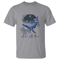 52-Hertz Whale Lover T Shirt Hello There Marine Biologist - Wonder Print Shop