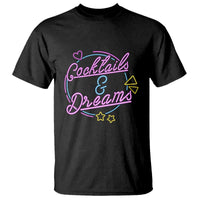 80s Vintage Style T Shirt Cocktails And Dreams Neon Sign Summer Vibe - Wonder Print Shop