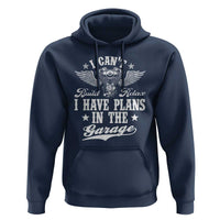 Funny I Cant I Have Plans In The Garage Hoodie Car Mechanics Fathers Day - Wonder Print Shop