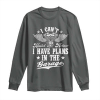 Funny I Cant I Have Plans In The Garage Long Sleeve Shirt Car Mechanics Fathers Day - Wonder Print Shop