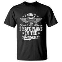Funny I Cant I Have Plans In The Garage T Shirt Car Mechanics Fathers Day - Wonder Print Shop