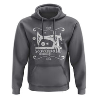 Sewing Lover Hoodie Sewciopath Quilter Sewing Machine - Wonder Print Shop