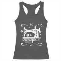 Sewing Lover Racerback Tank Top Sewciopath Quilter Sewing Machine - Wonder Print Shop