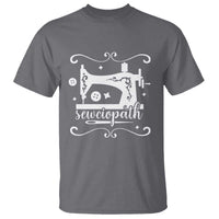 Sewing Lover T Shirt Sewciopath Quilter Sewing Machine - Wonder Print Shop
