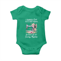 Funny Sewing Lover Baby Onesie I Asked God For A Best Friend He Sent Me My Sewing Machine - Wonder Print Shop
