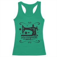 Sewing Lover Racerback Tank Top Sewciopath Quilter Seamstress - Wonder Print Shop