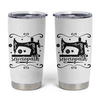 Sewing Lover Tumbler Cup Sewciopath Quilter Seamstress - Wonder Print Shop