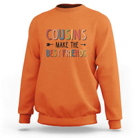 Funny Cousin Crew Sweatshirt Cousins Make The Best Friends Family Matching - Wonder Print Shop