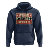 Funny Warning Cousin Trip In Progress Hoodie Vacation Family Matching Toddler Squad Vintage Cruise - Wonder Print Shop