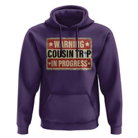 Funny Warning Cousin Trip In Progress Hoodie Vacation Family Matching Toddler Squad Vintage Cruise - Wonder Print Shop