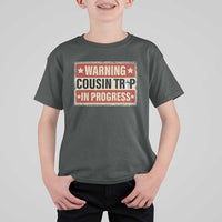 Funny Warning Cousin Trip In Progress T Shirt For Kid Vacation Family Matching Toddler Squad Vintage Cruise - Wonder Print Shop