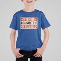 Funny Warning Cousin Trip In Progress T Shirt For Kid Vacation Family Matching Toddler Squad Vintage Cruise - Wonder Print Shop