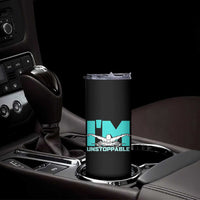 Funny Swimming Skinny Tumbler I'm Unstoppable Swim Cool Practice Butterfly Swimming - Wonder Print Shop