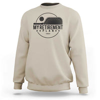 Funny Pickleball Sweatshirt My Retirement Plan 2024 Pickle Ball - Wonder Print Shop