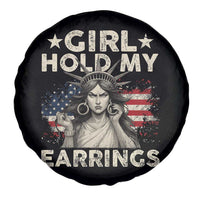 Funny Girl Hold My Earrings Spare Tire Cover Statue of Liberty American Flag - Wonder Print Shop