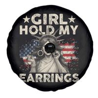 Funny Girl Hold My Earrings Spare Tire Cover Statue of Liberty American Flag - Wonder Print Shop