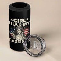 Funny Girl Hold My Earrings 4 in 1 Can Cooler Tumbler Statue of Liberty American Flag - Wonder Print Shop