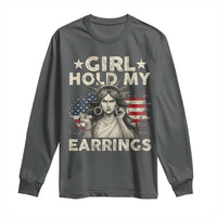 Funny Girl Hold My Earrings Long Sleeve Shirt Statue of Liberty American Flag - Wonder Print Shop
