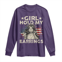 Funny Girl Hold My Earrings Long Sleeve Shirt Statue of Liberty American Flag - Wonder Print Shop