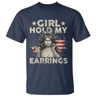 Funny Girl Hold My Earrings T Shirt Statue of Liberty American Flag - Wonder Print Shop