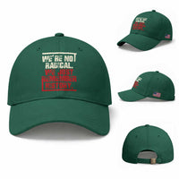 We Are Not Radical We Just Remember History Baseball Cap